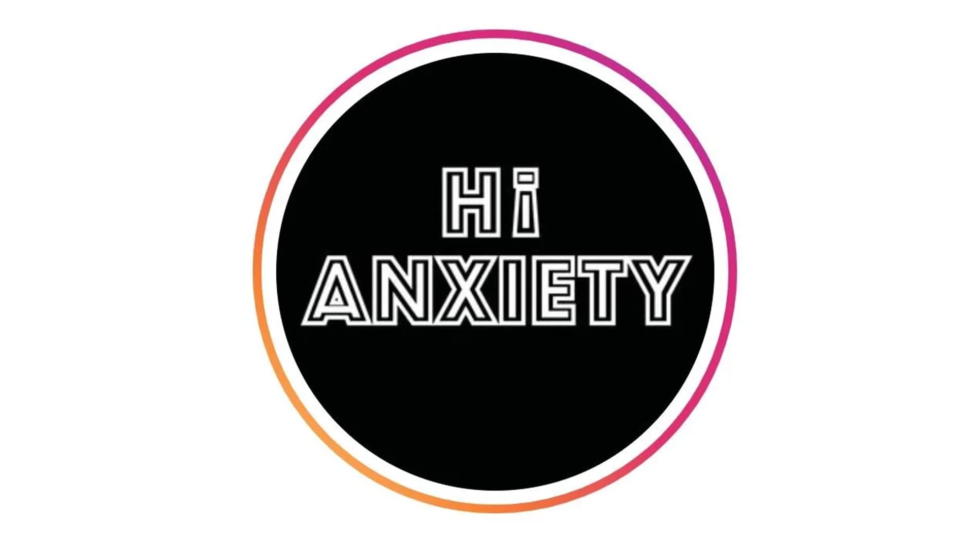 Hi Anxiety